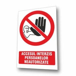 Semn Indicator Acces interzis persoanelor neautorizate, PVC, 30 x 20 cm