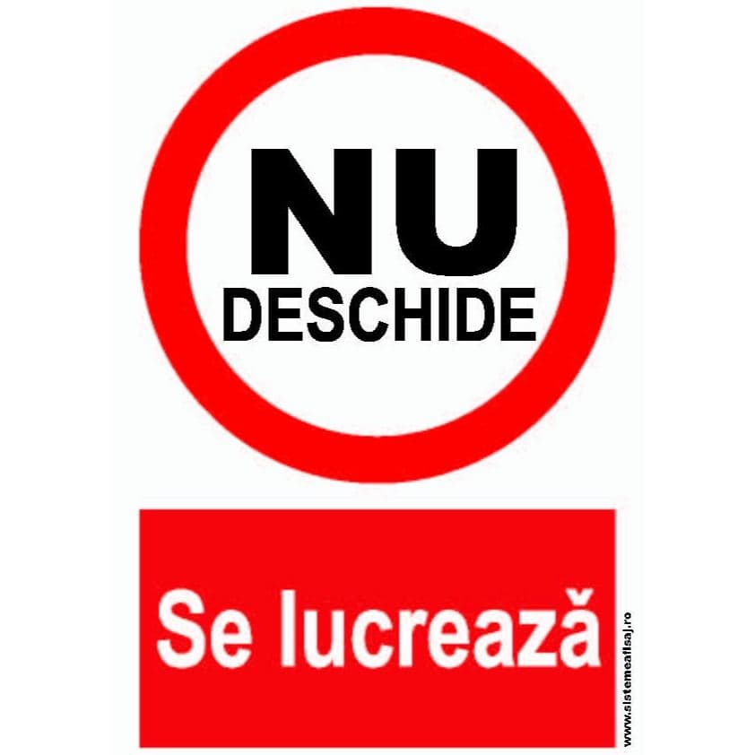 Semn Indicator Nu Deschide Se Lucreaza