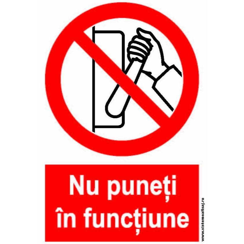 Semn Indicator Nu Puneti In Functiune
